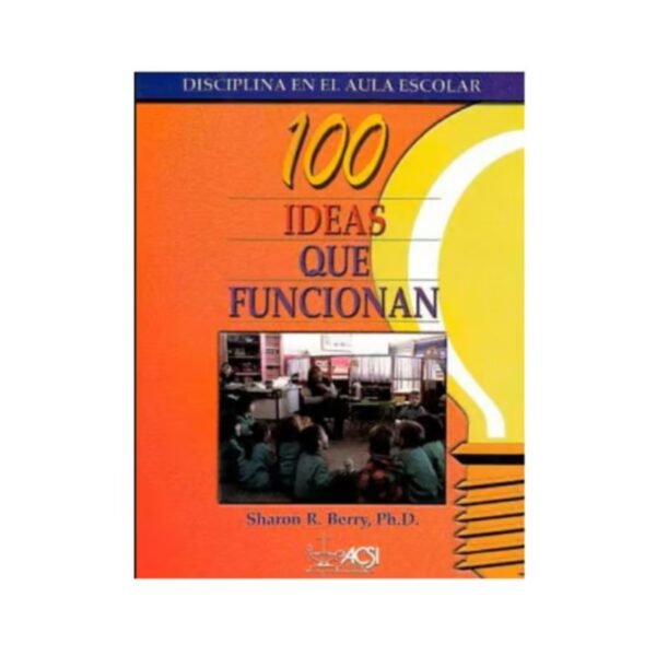 100 idea que funcionan - Editorial ACSI